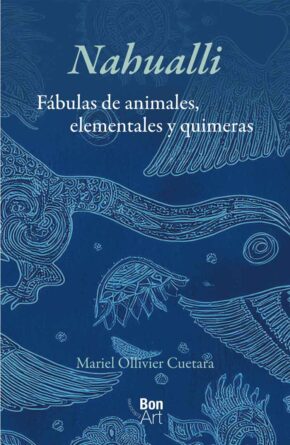 Nahualli: fábulas de animales, elementales y quimeras