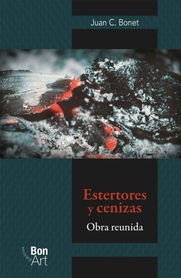 Estertores y cenizas: obra reunida
