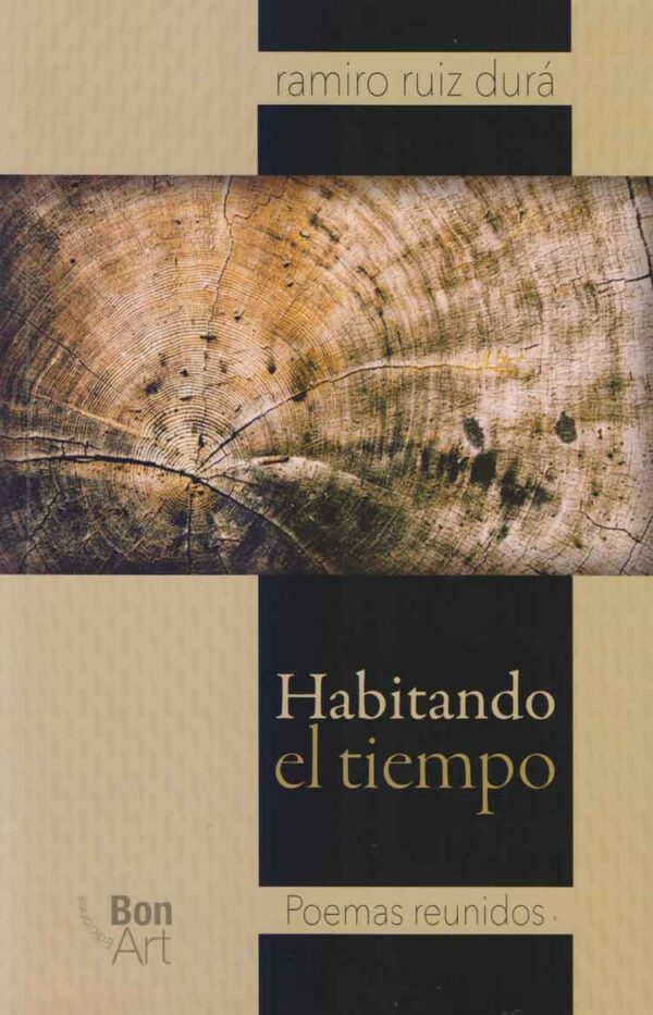 Habitando el tiempo. Poemas reunidos