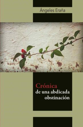 Crónica de una abdicada obstinación